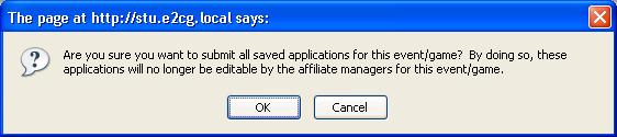 5.4 Submitting Saved Applications for an Event / Game There might be times where an Affiliate Manager might believe they were done with the application process by just saving the credential