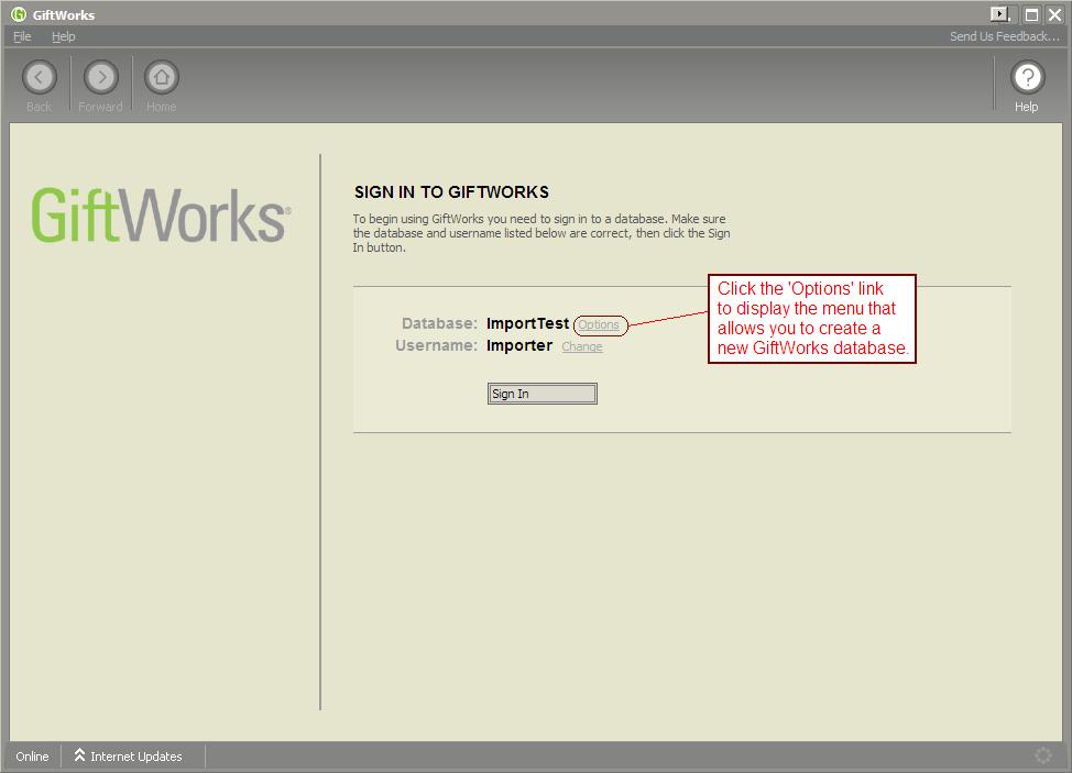 Preparing for Import Creating a new Database Note: You should not import your information into the GiftWorks sample database.