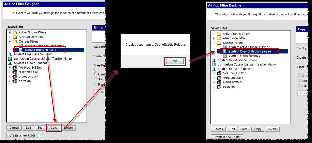 Copying Saved Filters Filters can be copied for additional editing. Select a saved filter and click the Copy button.