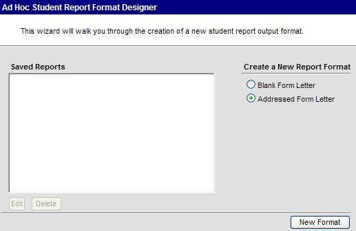REPORT DESIGNER & BUILDER Description The Ad Hoc Reporting tool can be used to create student reports/letters.