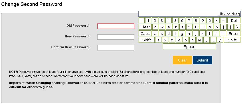 17.5 Change Second Password This option is only available to those members that have dual signatory access setup for two to sign accounts outside of Business Banking.