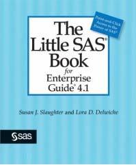 1 by Susan Slaughter and Lora Delwiche Enterprise Guide User