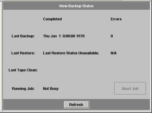 Viewing Job Status To display the status of system backup processes, select System Backup > Manage Backup Jobs > View Backup Status.