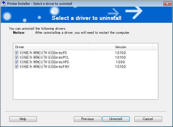 8.1 Windows 8 8 Uninstalling the Printer Driver This chapter describes the procedure for uninstalling the printer driver. 8.1 Windows When you have to remove the printer driver, for example, when reinstallation of the printer driver is necessary, remove the driver using the following procedure.