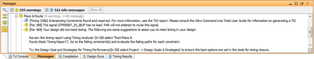 Step 7: Analyzing the Timing Results Figure 26: Messages Note: The Messages view collects all information, warning, and error messages.