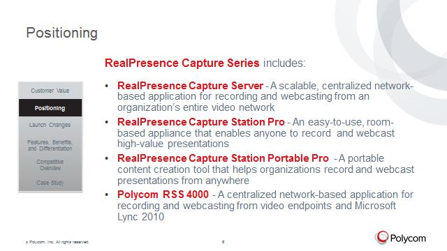 The RealPresence Capture Series includes four solutions, the RealPresence Capture Server, which is a scalable centralized network-based application for recording and webcasting from an organization s