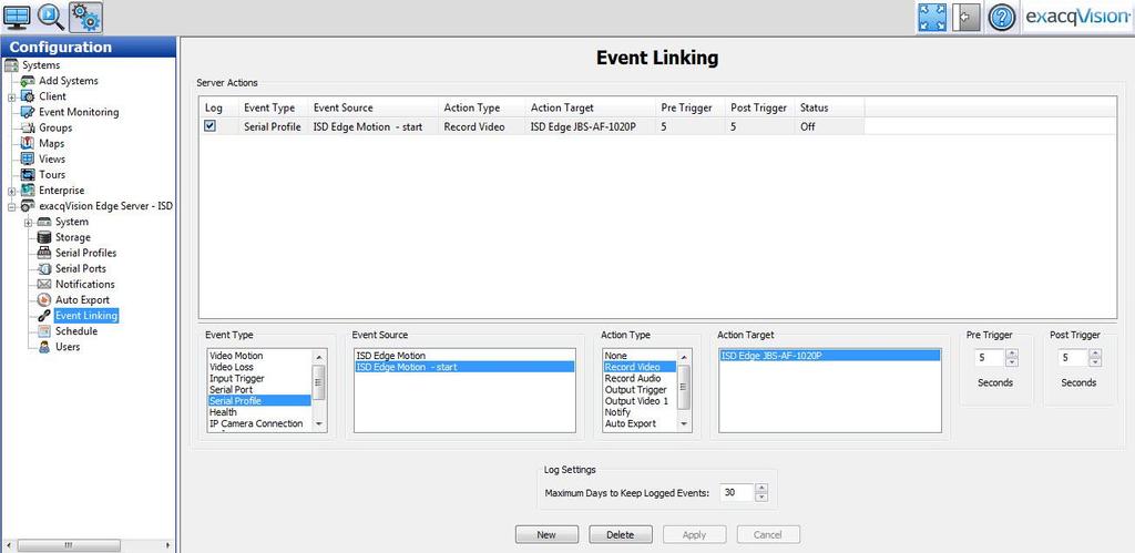 Event Linking and Schedule Configuration 1. In exacqvision Client, open the Event Linking page. 2. Click New to create a new link. 3. Under Event Type, select Serial Profile. 4.