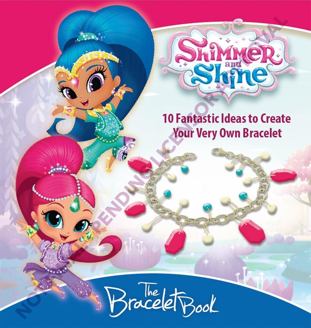 EDDA USA FE BRUARY 2017 Shimmer and Shine Bracelet Book Shimmer and Shine Bracelet Book is a book with stories of your favorite characters Shimmer and Shine and instructions on creating beautiful