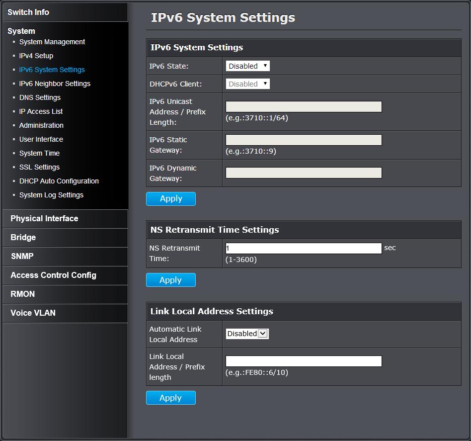 Set your IPv6 settings System > IPv6 System Settings Use the IPv6 System Settings page to configure the IPv6 network interface, which is the logical interface used for in-band connectivity with the