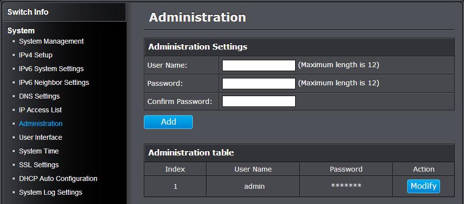 Change administrator password and add accounts System > Administration This section explains how to change the administrator password create additional administrative user accounts for access to the