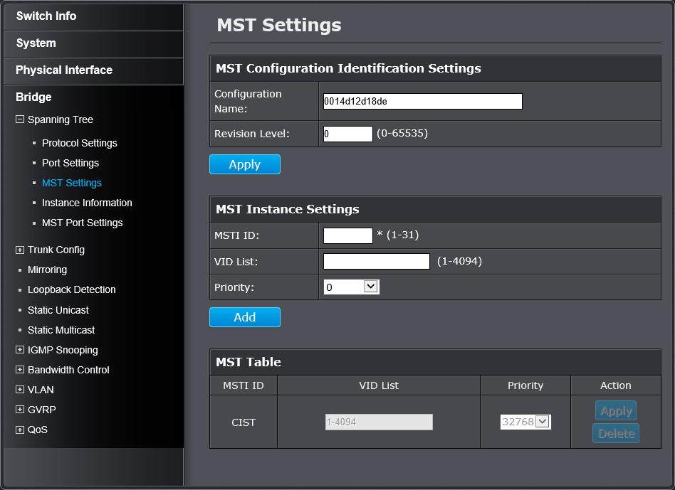 Configure Spanning Tree Protocol MST settings (MSTP) Bridge > Spanning Tree > MST Settings MST Instance Settings MSTI ID: Displays the MSTI ID associated with the VLAN ID. Range: 1 to 31.