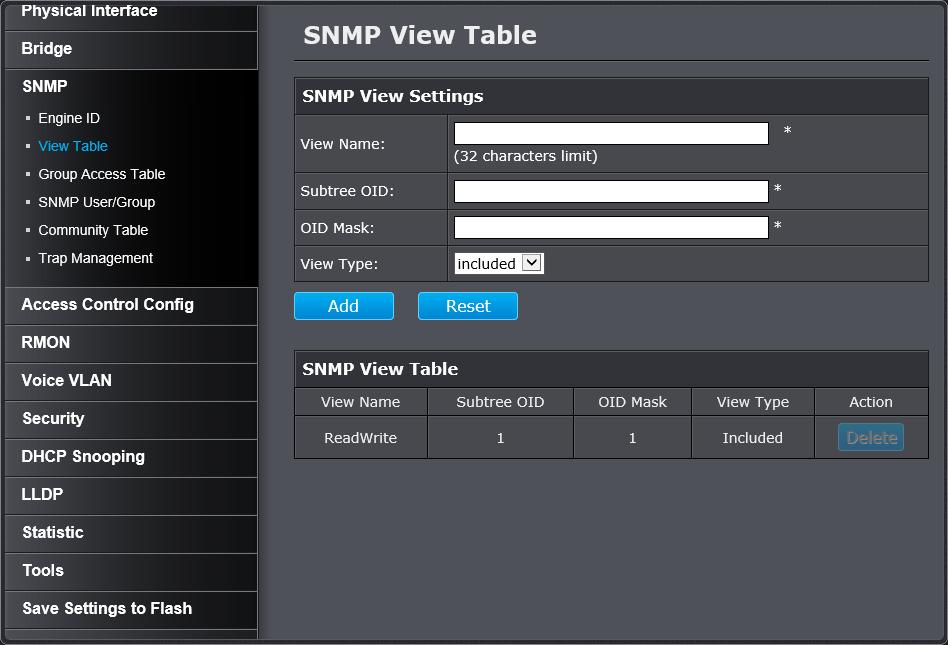 Configure the SNMP View Table SNMP > View Table The SNMP View table specifies the MIB object access criteria for each View Name.