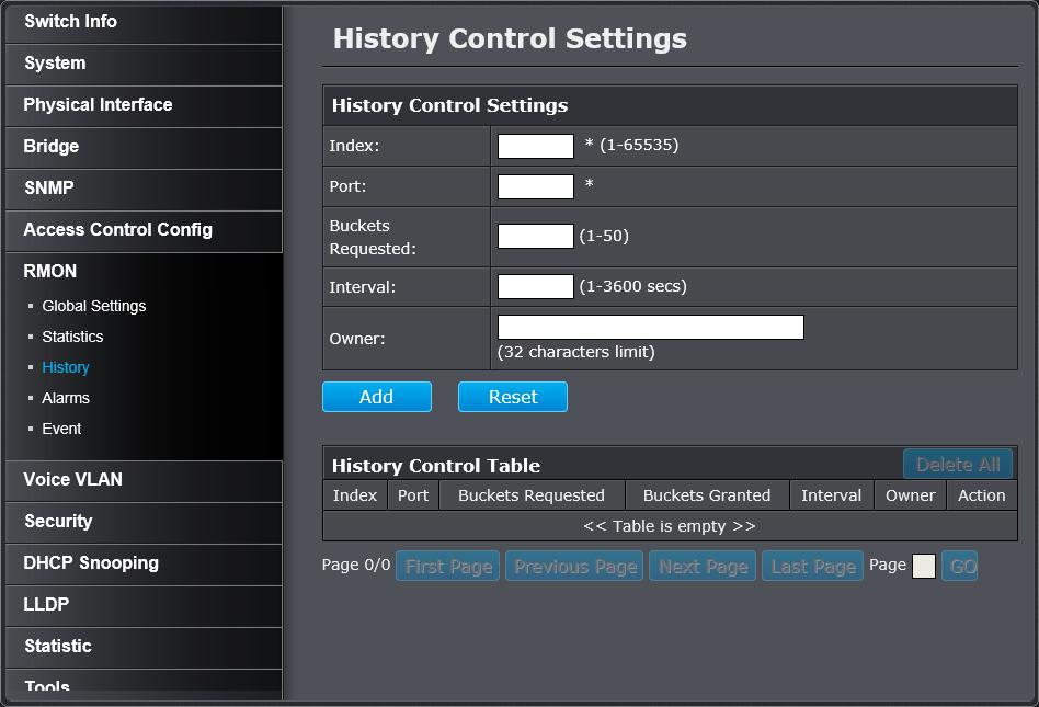 Configure parameters for RMON history control settings RMON > History RMON histories are snapshots of port statistics.