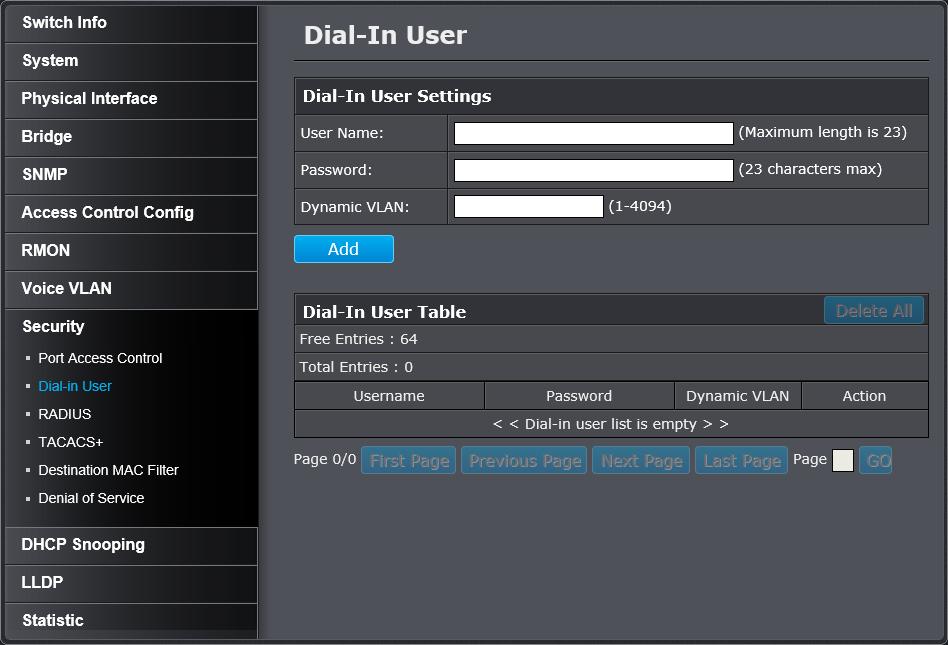 Create Dial-In Users (Local Authentication Method) Security > Dial-in User Dial-in User feature provides the local authentication server for port security when a remote (RADIUS) server is not