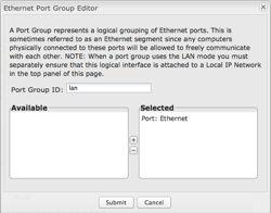 Ethernet Port Group Editor A Port Group represents a logical grouping of Ethernet ports. Any computers physically connected to ports in a group will be allowed to freely communicate with each other.