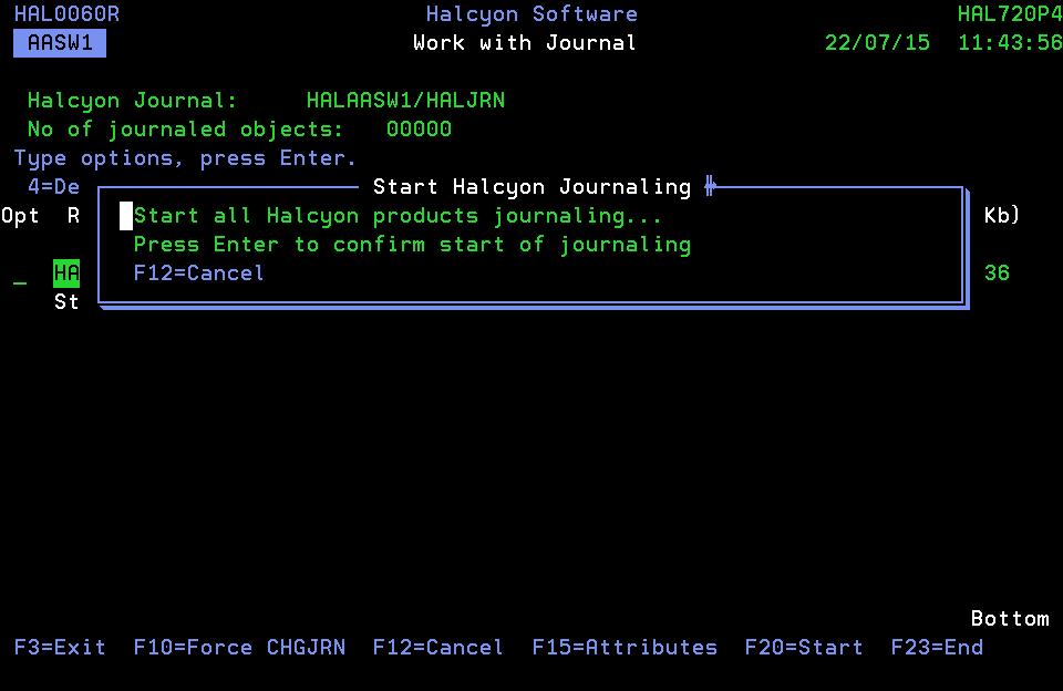 Note: Journaling can be activated later from within the Halcyon Utilities - Work with Journal menu option.