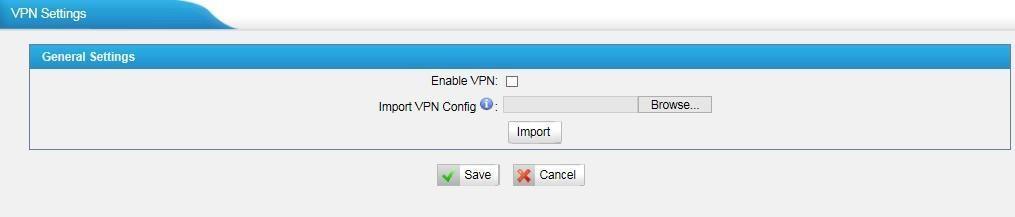 Figure 9-8 VPN Settings Enable VPN Enable VPN feature. Import VPN Config Import configuration file of Open VPN. Notes: 1. Uncomment user and group in the config file.