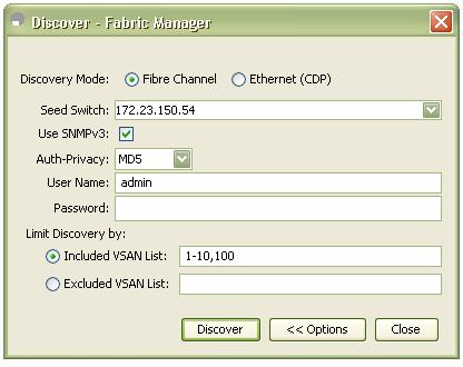 Chapter 5 Launching in Cisco SAN-OS Release 3.2(1) and Later Figure 5-5 Discover New Fabric Dialog Box Only network administrators can discover new fabrics.