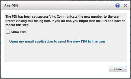 The screen below is displayed. Figure 2-11: Set PIN Communicating the New PIN to the User 5.