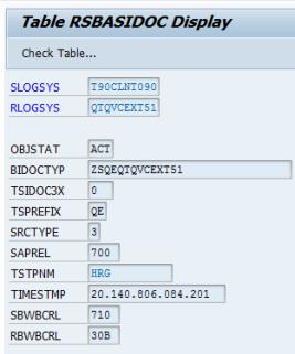 /N/QTQVC/EXTRACTOR_ADM. 2. Then check the database table RSBASIDOC in the source system with transaction SE16.
