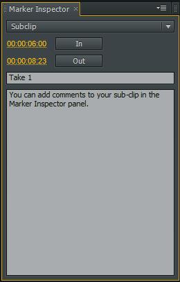 Marker Inspector panel In the Marker Inspector panel, you can modify any marker such as edit comments and descriptions, change subclip titles, adjust In and Out times.