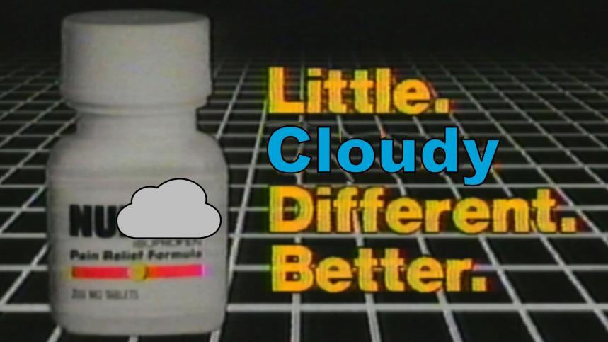 Little. Cloudy. Different. Cloud can be more secure than traditional datacenters. The economics are in your favor.