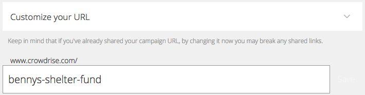 Custom URL When you launched your campaign, a default URL was created. You can change this URL under Customize your URL.