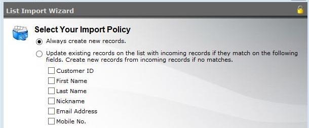 Figure A2-6: Select Your Import Policy Check your data fields are mapped correctly.