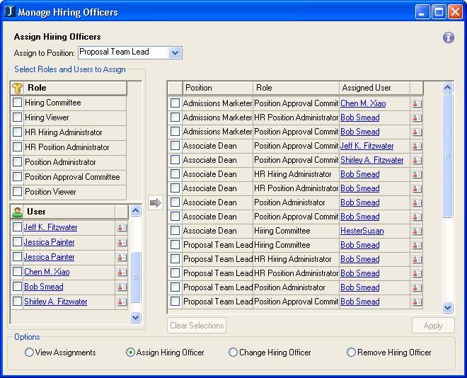 Manage Hiring Officers The Manage Hiring Officer window allows you to assign, change, and remove users to hiring officer roles.