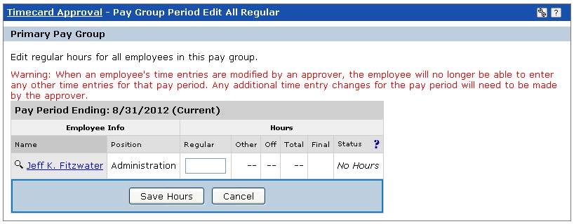 Once an employee's time entries are modified, the employee can no longer enter other time entries for that pay period.