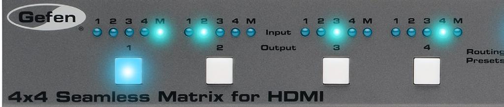 Operating the 4x4 Seamless Matrix for HDMI Routing Basics Saving Routing Presets The 4x4 Seamless Matrix for HDMI allows routing states to be saved to any of 10 preset memory locations.