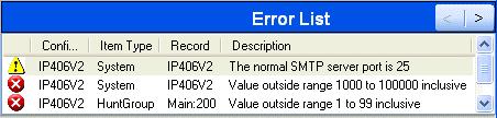 Configuration Mode Using the Error Pane Validation is a process where Manager checks configuration entries for errors or for values for which it regards as requiring a warning.
