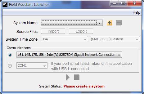 Launching Field Assistant When you launch Field Assistant, you ll be prompted to: Create (or select an existing) System Name Import / Export Source Files Select Communication options For the purpose
