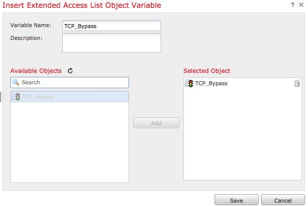 Add the next configuration lines in the blank field right below the Insert button and include the variable previously defined ($TCP_Bypass) in the match access-list configuration line.