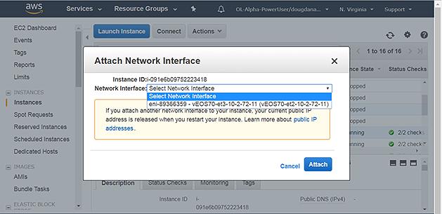 Using veos Router on the AWS Platform 5. Using the Network Interface menu, select the new network interface created to attach to the instance. 6. Click the Attach button. 7.