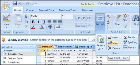 Saving an Edited Object Saving Data 1. After you have entered data into a Table or other Object: 2. Click on the Home tab for the Object (Table, Report, etc.