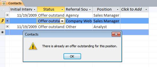 3. Change the Status of the first record in the database to Offer Outstanding. Observe that you can make this change since it is the only offer outstanding for this position. 4.
