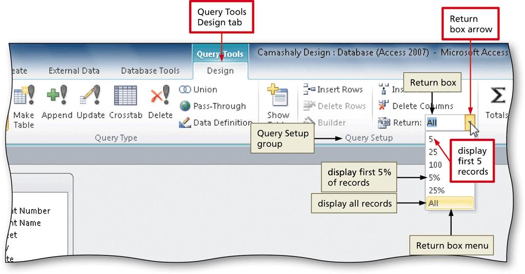 Creating a Top-Values Query Open the query in Design view Click the Return box arrow (Query Tools Design tab Query Setup