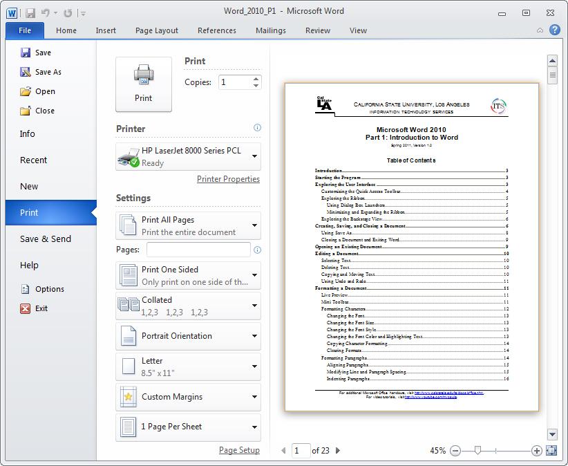 Previewing and Printing a Document Previewing and printing have become much easier in Word 2010.