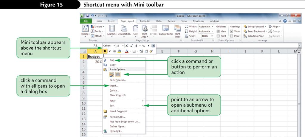 Opening Shortcut Menus A shortcut menu is a list of commands related to a selection that