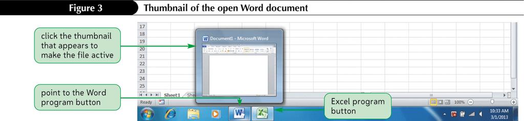 Switching Between Open Programs and Files Office allows multiple programs to be open at one time Use program buttons on