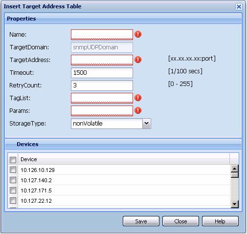 226 Configuration of Trap/Log Manager 5 Enter the values in the fields as required 6 Click Save A row corresponding to the newly created Target Address is added to the table in the Contents pane You