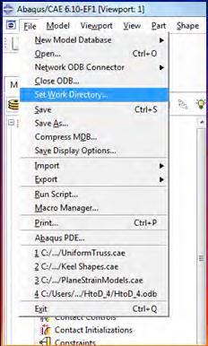 1.2.2 ABAQUS CAE Procedure Preliminary Steps Create Working Directory Create Working Directory Open Abaqus CAE Set Work Directory File > Set Work Directory Select