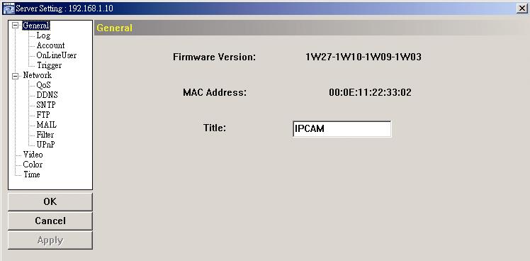 4.1 General In General, you can check the general information for your network camera, such as the firmware version and MAC address, and also modify the