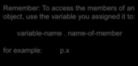 logOfTwo Remember: To access the members of an object, use the variable you assigned it to: variable-name.