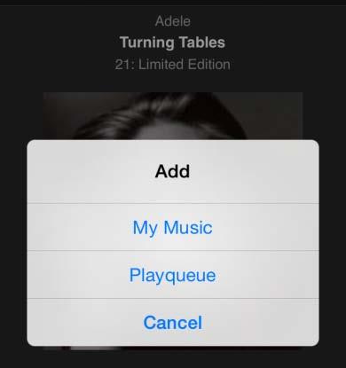 currently being played to a queue (or also to the MyMusic selection) using the button.