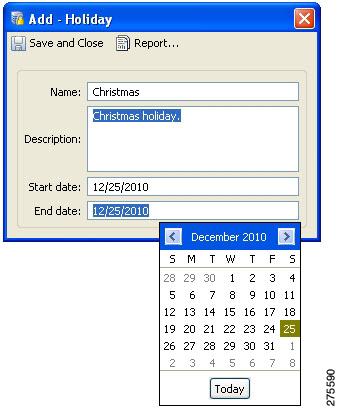 Chapter 11 Using the Schedule Manager Modifying Holidays Holiday defines a single date, or range of consecutive dates.