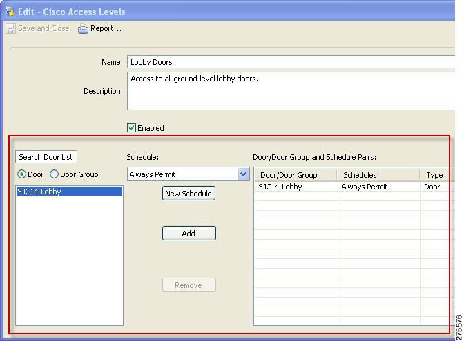 Chapter 11 Configuring Access Policies Step 4 Step 5 To do this Add or remove sets of door and schedule settings for the access policy. a. Select a door or door group from the list box on the left.