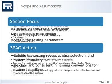 1.8 Scope and Assumptions Transcript Title Scope and Assumptions Section Focus and 3PAO Action Section Focus Further identify the cloud system Detail key system attributes Set up the testing