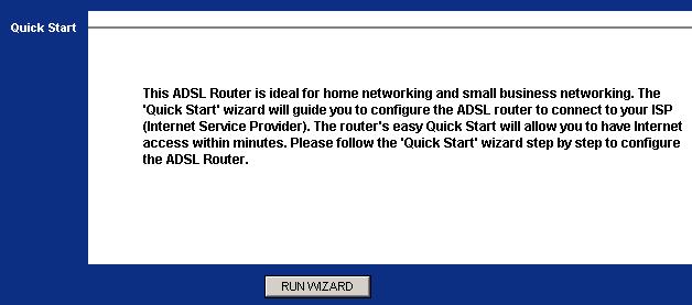 Chapter 6 Quick Start Wizard 2 Click RUN WIZARD to configure the system for Internet access.